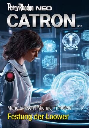 [Catron 08] • [Perry Rhodan - Neo 327] • Festung der Loower